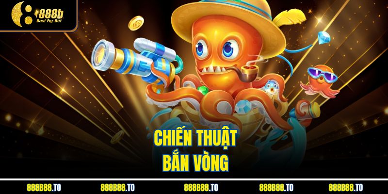 Chiến thuật bắn vòng